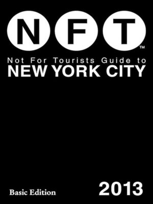 cover image of Not for Tourists Guide to New York City 2013